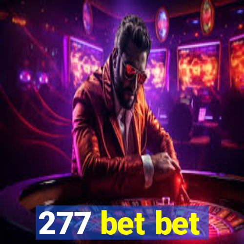 277 bet bet